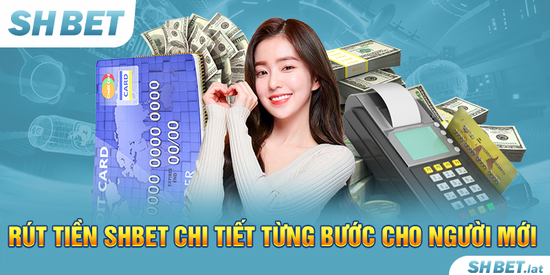 Rút tiền SHBET chi tiết từng bước cho người mới Rút tiền SHBET chi tiết từng bước cho người mới