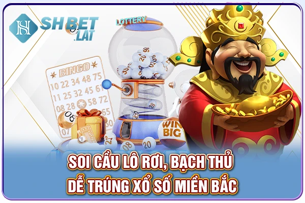 Soi cầu lô rơi, bạch thủ dễ trúng xổ số miền Bắc Soi cầu lô rơi, bạch thủ dễ trúng xổ số miền Bắc