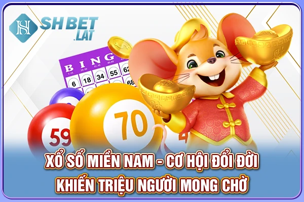 Xổ Số Miền Nam - Cơ Hội Đổi Đời Khiến Triệu Người Mong Chờ